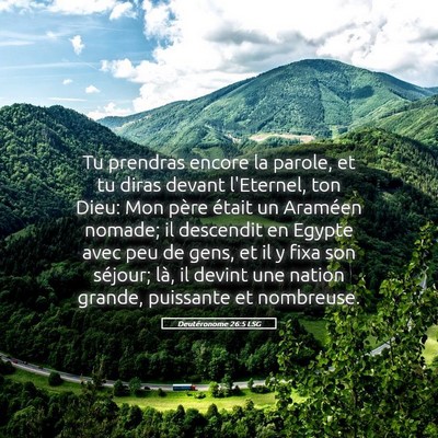 Picture 05 - Deutéronome 26:5 LSG - Tu prendras encore la parole, et tu diras devant - Bible Verse Picture