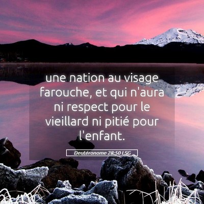 Picture 05 - Deutéronome 28:50 LSG - une nation au visage farouche, et qui n'aura ni - Bible Verse Picture