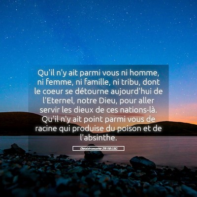 Picture 05 - Deutéronome 29:18 LSG - Qu'il n'y ait parmi vous ni homme, ni femme, ni - Bible Verse Picture