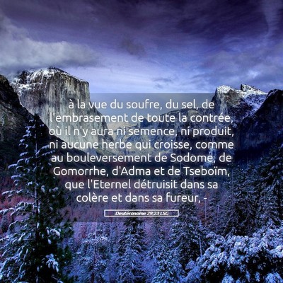 Picture 05 - Deutéronome 29:23 LSG - à la vue du soufre, du sel, de l'embrasement de - Bible Verse Picture