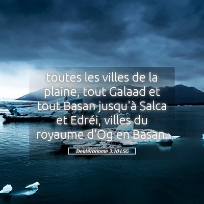 Picture 05 - Deutéronome 3:10 LSG - toutes les villes de la plaine, tout Galaad et - Bible Verse Picture
