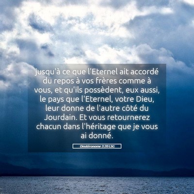 Picture 05 - Deutéronome 3:20 LSG - jusqu'à ce que l'Eternel ait accordé du repos - Bible Verse Picture