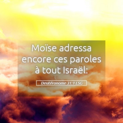 Picture 05 - Deutéronome 31:1 LSG - Moïse adressa encore ces paroles à tout - Bible Verse Picture