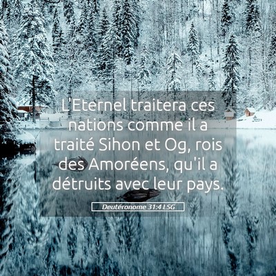 Picture 05 - Deutéronome 31:4 LSG - L'Eternel traitera ces nations comme il a traité - Bible Verse Picture