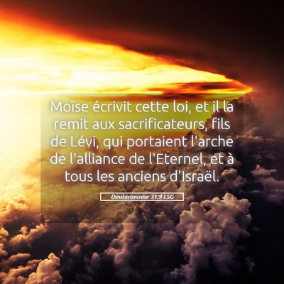 Picture 05 - Deutéronome 31:9 LSG - Moïse écrivit cette loi, et il la remit aux - Bible Verse Picture