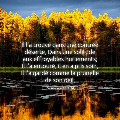 Picture 05 - Deutéronome 32:10 LSG - Il l'a trouvé dans une contrée déserte, Dans - Bible Verse Picture