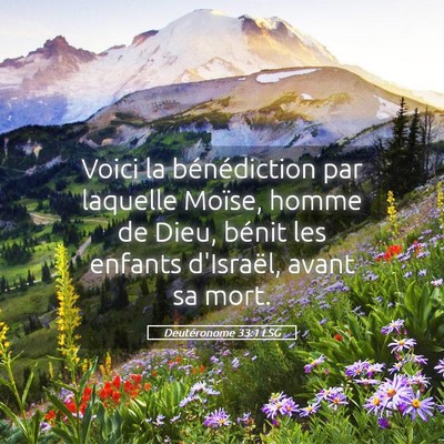 Picture 05 - Deutéronome 33:1 LSG - Voici la bénédiction par laquelle Moïse, homme - Bible Verse Picture
