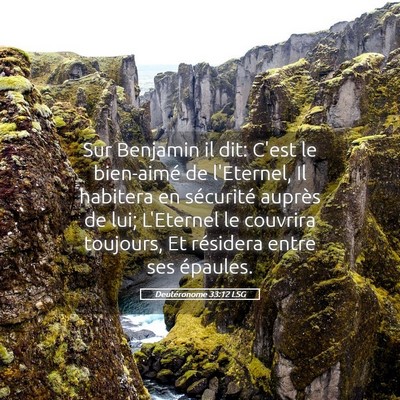 Picture 05 - Deutéronome 33:12 LSG - Sur Benjamin il dit: C'est le bien-aimé de - Bible Verse Picture