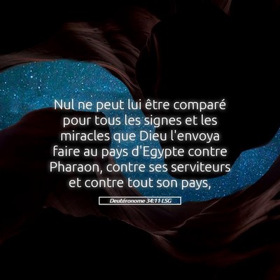 Picture 05 - Deutéronome 34:11 LSG - Nul ne peut lui être comparé pour tous les - Bible Verse Picture