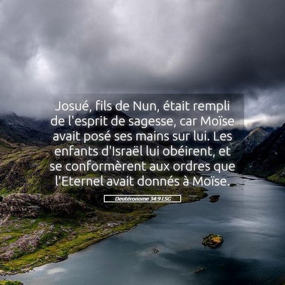 Picture 05 - Deutéronome 34:9 LSG - Josué, fils de Nun, était rempli de l'esprit de - Bible Verse Picture