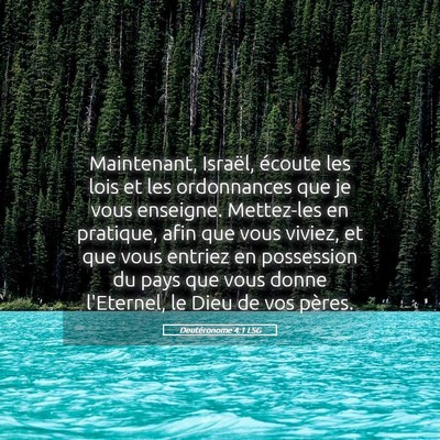 Picture 05 - Deutéronome 4:1 LSG - Maintenant, Israël, écoute les lois et les - Bible Verse Picture