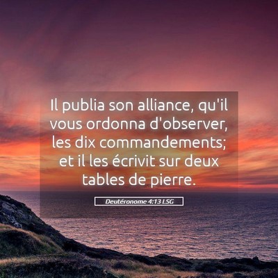 Picture 05 - Deutéronome 4:13 LSG - Il publia son alliance, qu'il vous ordonna - Bible Verse Picture