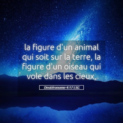 Picture 05 - Deutéronome 4:17 LSG - la figure d'un animal qui soit sur la terre, la - Bible Verse Picture