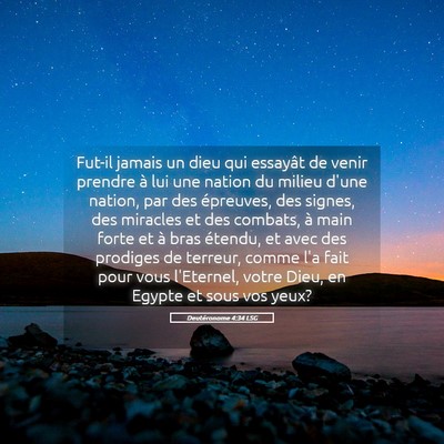 Picture 05 - Deutéronome 4:34 LSG - Fut-il jamais un dieu qui essayât de venir - Bible Verse Picture