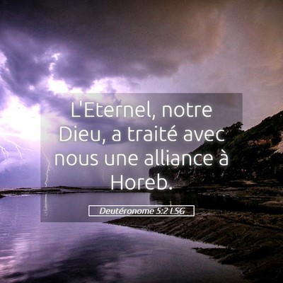 Picture 05 - Deutéronome 5:2 LSG - L'Eternel, notre Dieu, a traité avec nous une - Bible Verse Picture