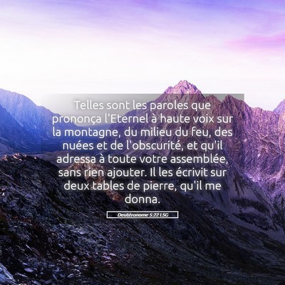Picture 05 - Deutéronome 5:22 LSG - Telles sont les paroles que prononça l'Eternel - Bible Verse Picture