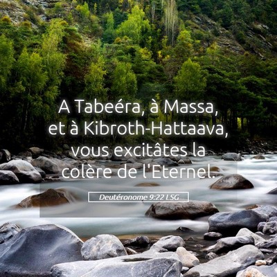 Picture 05 - Deutéronome 9:22 LSG - A Tabeéra, à Massa, et à Kibroth-Hattaava, - Bible Verse Picture