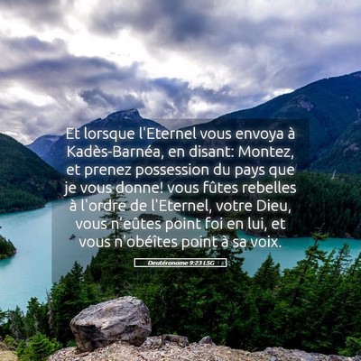Picture 05 - Deutéronome 9:23 LSG - Et lorsque l'Eternel vous envoya à - Bible Verse Picture