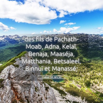 Picture 05 - Esdras 10:30 LSG - des fils de Pachath-Moab, Adna, Kelal, Benaja, - Bible Verse Picture