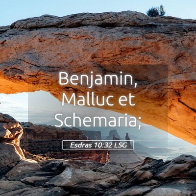 Picture 05 - Esdras 10:32 LSG - Benjamin, Malluc et - Bible Verse Picture
