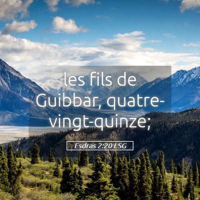 Picture 05 - Esdras 2:20 LSG - les fils de Guibbar, - Bible Verse Picture