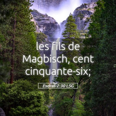 Picture 05 - Esdras 2:30 LSG - les fils de Magbisch, cent - Bible Verse Picture