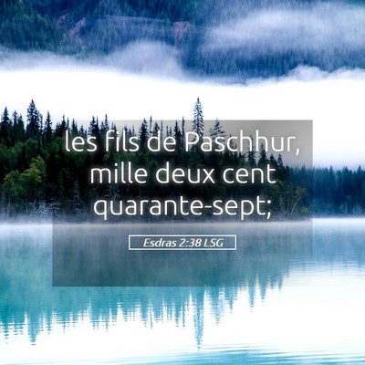 Picture 05 - Esdras 2:38 LSG - les fils de Paschhur, mille deux cent - Bible Verse Picture
