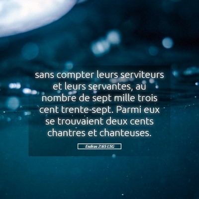 Picture 05 - Esdras 2:65 LSG - sans compter leurs serviteurs et leurs servantes, - Bible Verse Picture
