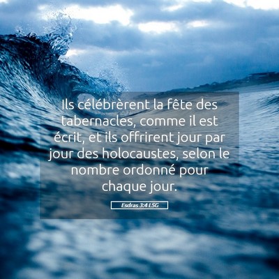 Picture 05 - Esdras 3:4 LSG - Ils célébrèrent la fête des tabernacles, - Bible Verse Picture