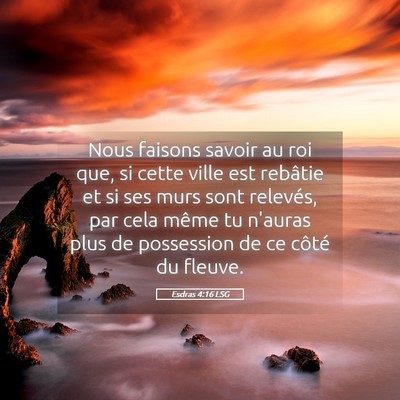 Picture 05 - Esdras 4:16 LSG - Nous faisons savoir au roi que, si cette ville - Bible Verse Picture
