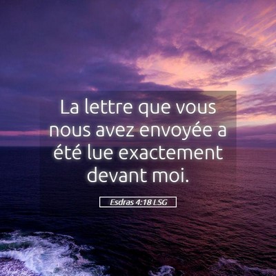Picture 05 - Esdras 4:18 LSG - La lettre que vous nous avez envoyée a été lue - Bible Verse Picture