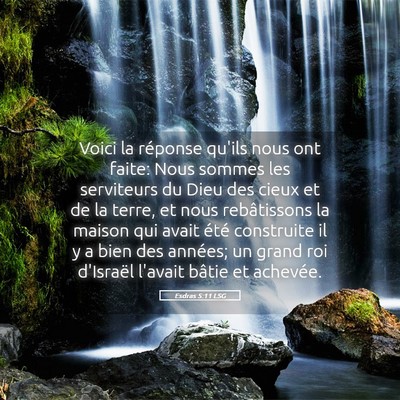 Picture 05 - Esdras 5:11 LSG - Voici la réponse qu'ils nous ont faite: Nous - Bible Verse Picture