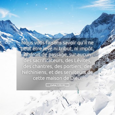 Picture 05 - Esdras 7:24 LSG - Nous vous faisons savoir qu'il ne peut être - Bible Verse Picture