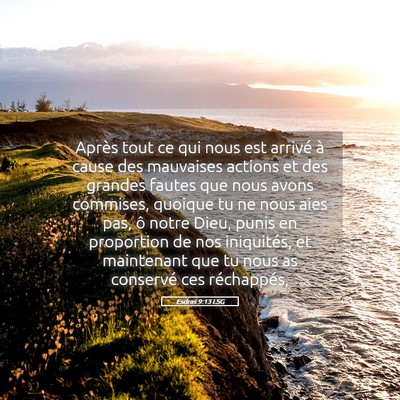 Picture 05 - Esdras 9:13 LSG - Après tout ce qui nous est arrivé à cause des - Bible Verse Picture