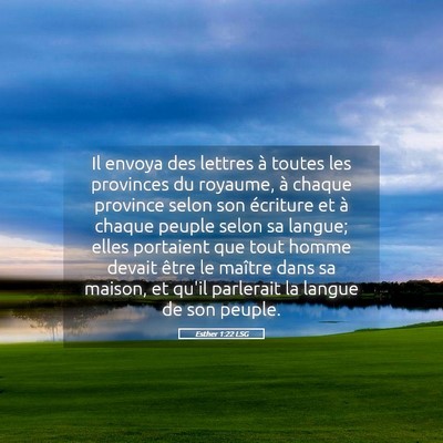 Picture 05 - Esther 1:22 LSG - Il envoya des lettres à toutes les provinces du - Bible Verse Picture