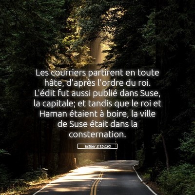 Picture 05 - Esther 3:15 LSG - Les courriers partirent en toute hâte, d'après - Bible Verse Picture