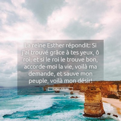 Picture 05 - Esther 7:3 LSG - La reine Esther répondit: Si j'ai trouvé grâce - Bible Verse Picture