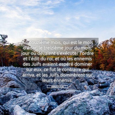 Picture 05 - Esther 9:1 LSG - Au douzième mois, qui est le mois d'Adar, le - Bible Verse Picture