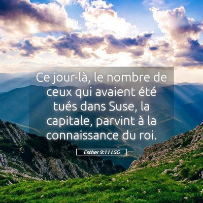 Picture 05 - Esther 9:11 LSG - Ce jour-là, le nombre de ceux qui avaient été - Bible Verse Picture