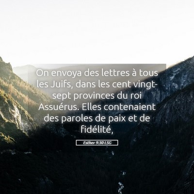 Picture 05 - Esther 9:30 LSG - On envoya des lettres à tous les Juifs, dans les - Bible Verse Picture