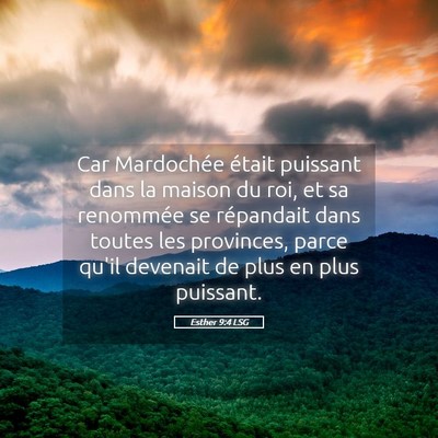 Picture 05 - Esther 9:4 LSG - Car Mardochée était puissant dans la maison du - Bible Verse Picture