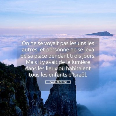 Picture 05 - Exode 10:23 LSG - On ne se voyait pas les uns les autres, et - Bible Verse Picture