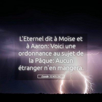 Picture 05 - Exode 12:43 LSG - L'Eternel dit à Moïse et à Aaron: Voici une - Bible Verse Picture