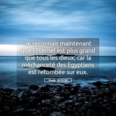 Picture 05 - Exode 18:11 LSG - Je reconnais maintenant que l'Eternel est plus - Bible Verse Picture
