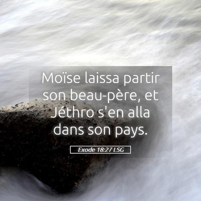 Picture 05 - Exode 18:27 LSG - Moïse laissa partir son beau-père, et Jéthro - Bible Verse Picture