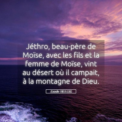 Picture 05 - Exode 18:5 LSG - Jéthro, beau-père de Moïse, avec les fils et - Bible Verse Picture