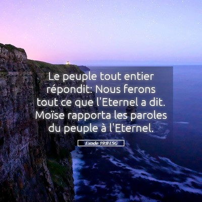 Picture 05 - Exode 19:8 LSG - Le peuple tout entier répondit: Nous ferons tout - Bible Verse Picture