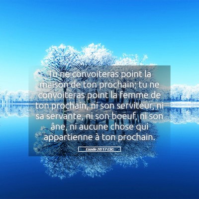 Picture 05 - Exode 20:17 LSG - Tu ne convoiteras point la maison de ton - Bible Verse Picture