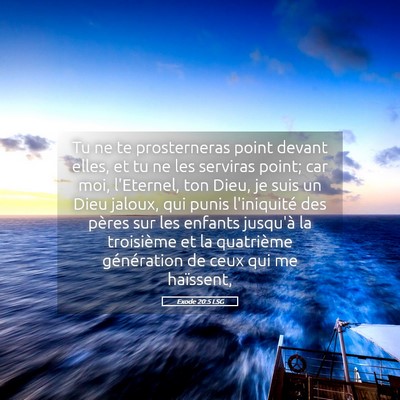 Picture 05 - Exode 20:5 LSG - Tu ne te prosterneras point devant elles, et tu - Bible Verse Picture