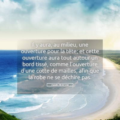 Picture 05 - Exode 28:32 LSG - Il y aura, au milieu, une ouverture pour la - Bible Verse Picture